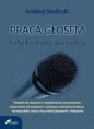 Praca głosem - Andrzej Siedlecki