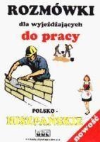 Rozmówki dla wyjeżdżających do pracy Polsko-hiszpańskie