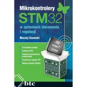 Mikrokontrolery STM32 w systemach sterowania i regulacji - Szumski Maciej