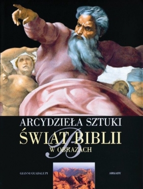 Świat Biblii w obrazach - Guadalupi Gianni