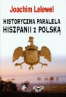 Historyczna paralela Hiszpanii z Polską Lelewel Joachim