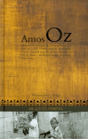 Jak uleczyć fanatyka - Oz Amos
