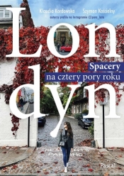 Londyn. Spacery na cztery pory roku - Klaudia Kordowska, Szymon Kościelny