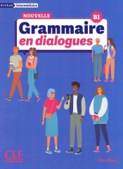Grammaire en dialogues Niveau intermediaire B1 + zawarość online - Claire Miquel