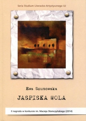 Jaspiska Wola - Szumowska Ewa