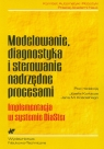 Modelowanie, diagnostyka i sterowanie nadrzędne procesami