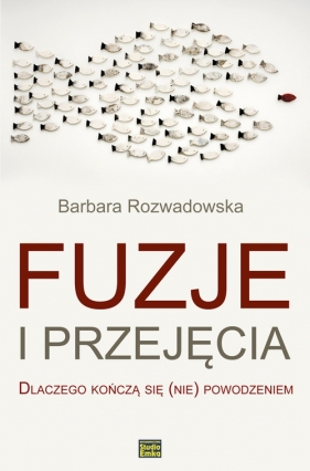 Fuzje i przejęcia - Rozwadowska Barbara