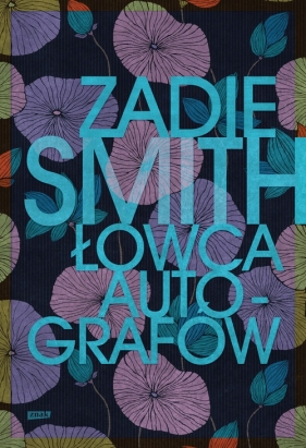 Łowca autografów - Smith Zadie
