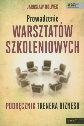 Prowadzenie warsztatów szkoleniowych - Holwek Jarosław