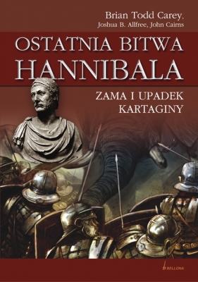 Ostatnia Bitwa Hannibala - Carey Brian Todd, Allfree Joshua B., Cairns John
