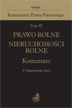 Prawo rolne. Nieruchomości rolne. Komentarz