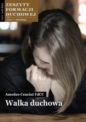 Zeszyty Formacji Duchowej nr 106 Walka duchowa - Amedeo Cencini