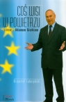 Coś wisi w powietrzu rozmowy z Adamem Gierkiem Lubczyński Krzysztof