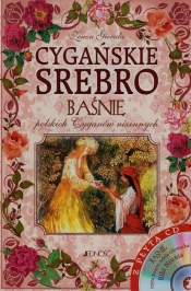 Cygańskie srebro. Baśnie polskich Cyganów nizinnych (z płytą CD) - Zenon Gierała