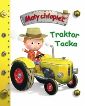 Traktor Tadka. Mały chłopiec - Emilie Beaumont, Nathalie Belineau, Alexis Nesme (ilustr.)