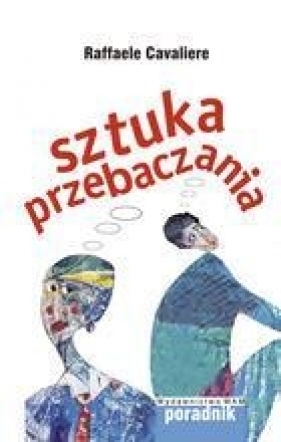 Sztuka przebaczania - Cavaliere Raffaele