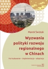 Wyzwania polityki rozwoju regionalnego w Chinach.