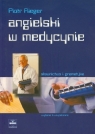 Angielski w medycynie słownictwo i gramatyka Flieger Piotr