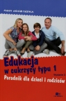 Edukacja w cukrzycy typu 1 Poradnik dla dzieci i rodziców Noczyńska Anna