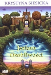 Jezioro Osobliwości - Krystyna Siesicka