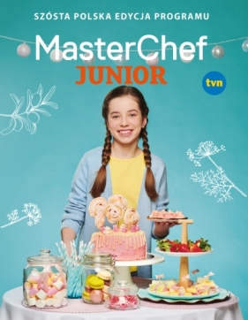 MasterChef Junior. Szósta polska edycja programu - Opracowanie zbiorowe