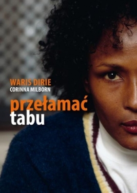 Przełamać tabu - Dirie Waris, Milborn Corinna