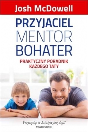 Przyjaciel mentor bohater - Josh McDowell