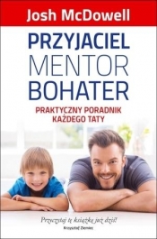 Przyjaciel mentor bohater - Josh McDowell