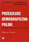 Przeszłość demograficzna Polski Materiały i Studia tom 30
