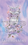 All This Twisted Glory (This Woven Kingdom Book 3) Tahereh Mafi