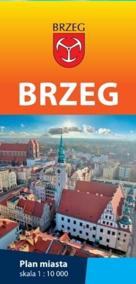 Brzeg - plan miasta 1:10 000 - Opracowanie zbiorowe