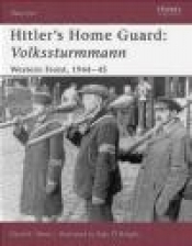 Hitler's Home Guard Volkssturmmann Western Front 1944-45 (W.#110)