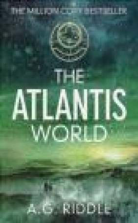 The Atlantis World A. G. Riddle