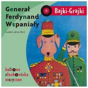 Bajki - Grajki. Generał Ferdynand Wspaniały CD - Praca zbiorowa