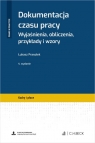 Dokumentacja czasu pracy. Wyjaśnienia, obliczenia, przykłady i wzory + wzory Łukasz Prasołek