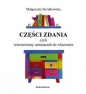 Części zdania czyli wierszowany samouczek do wkuwania - Małgorzata Strzałkowska