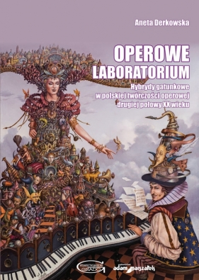 Operowe laboratorium. - Aneta Derkowska