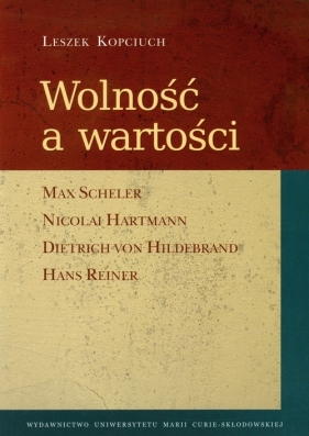 Wolność a wartości - Kopciuch Leszek