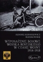 Wyposażenie bojowe wojska rosyjskiego w czasie wojny 1914-1918 - Alekisiej Aleksiejewicz Manikowskij