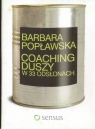 Coaching duszy w 33 odsłonach Popławska Barbara