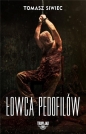 Łowca pedofilów - Tomasz Siwiec