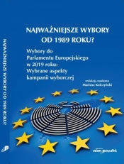 Najważniejsze wybory od 1989 roku?
