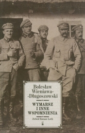 Wymarsz i inne wspomnienia - Bolesław Wieniawa-Długoszowski
