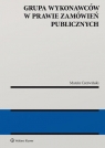 Grupa wykonawców w prawie zamówień publicznych Marcin Czerwiński