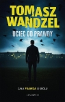 Andrzej Papaj T.2 Uciec od prawdy Tomasz Wandzel