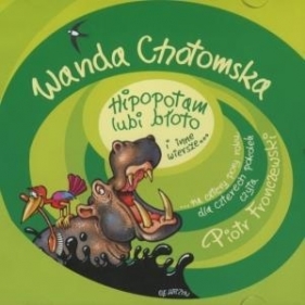 Hipopotam lubi błoto i inne wiersze (Audiobook) - Wanda Chotomska