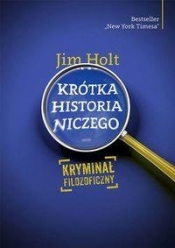 Krótka historia niczego - Jim Holt