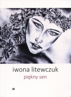 Piękny sen - Iwona Litewczuk