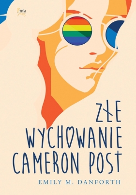 Złe wychowanie Cameron Post - Emily M. Danforth