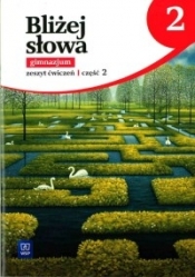 Bliżej słowa. Język Polski 2. Zeszyt ćwiczeń. - Ewa Horwath